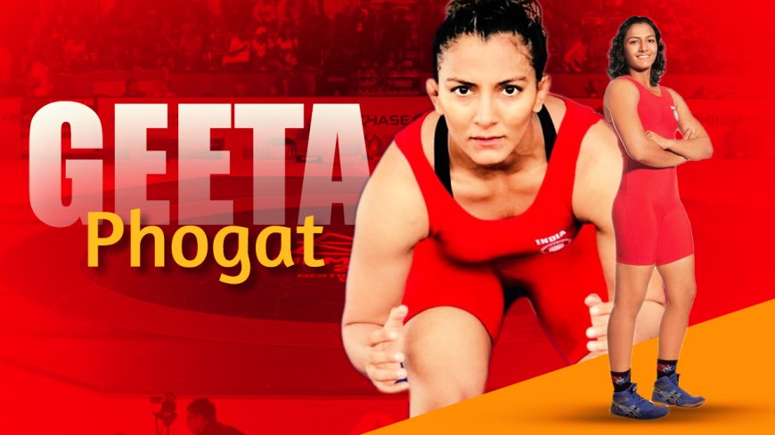 Geeta Phogat has broken barriers and inspired millions